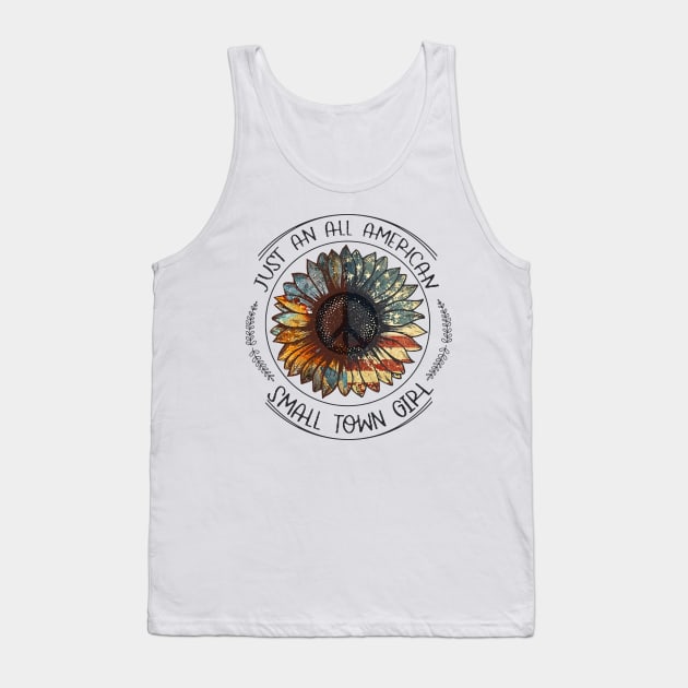 Sunflower Flag Just An American Small Town Girl Tank Top by Phylis Lynn Spencer